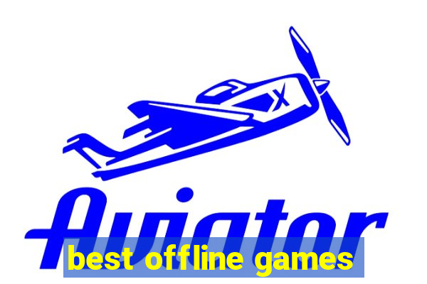 best offline games